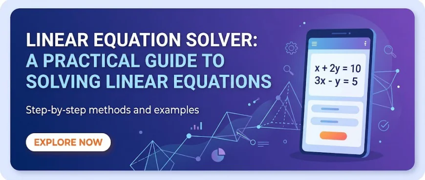 Linear Equation Solver: A Practical Guide to Solving Linear Equations