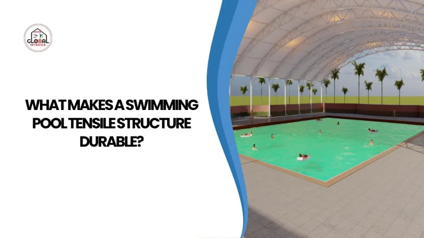 What Makes a Swimming Pool Tensile Structure Durable?