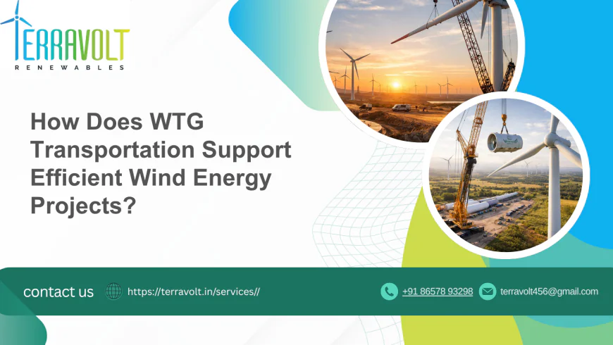 How Does WTG Transportation Support Efficient Wind Energy Projects?