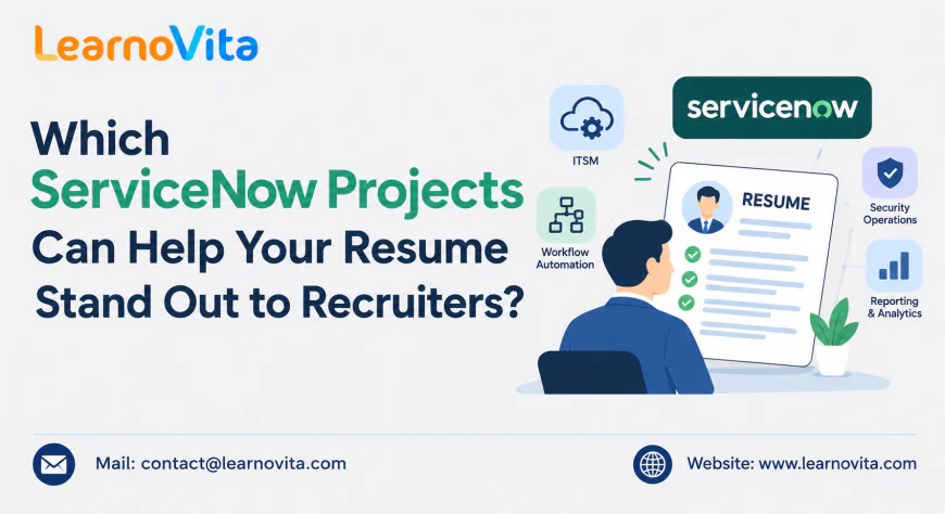 Which ServiceNow Projects Can Help Freshers Get Noticed by Recruiters?