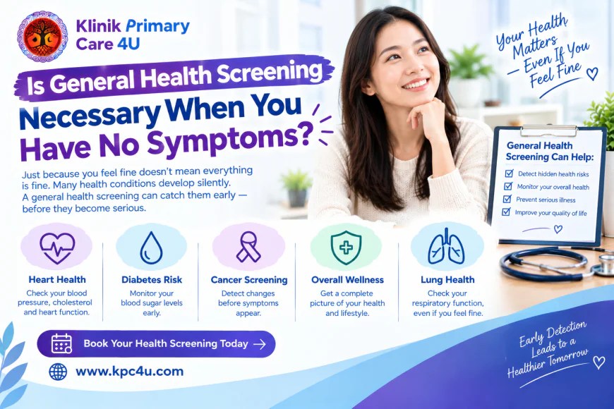 Is General Health Screening Necessary When You Have No Symptoms?