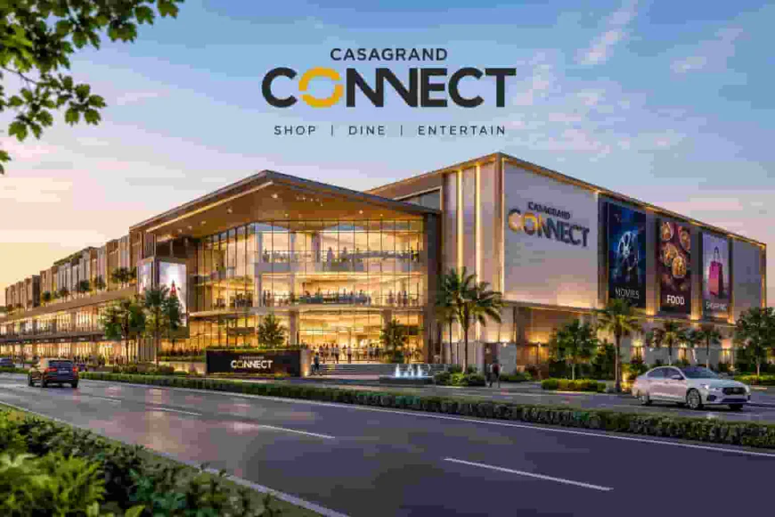 Casagrand Connect | 1.75 Lakh Sq Ft Retail & Entertainment