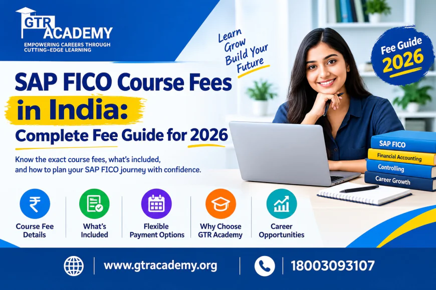SAP FICO Course Fees in India: Complete Fee Guide for 2026