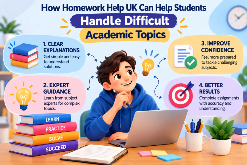 How Homework Help UK Can Help Students Handle Difficult Academic Topics