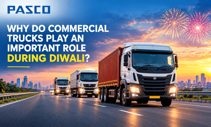 Why Do Commercial Trucks Play An Important Role During Diwali?