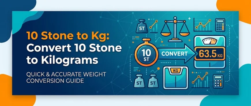 10 Stone to Kg: Convert 10 Stone to Kilograms