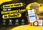 How to Apply for an Emergency Loan in Delhi?