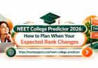 NEET College Predictor 2026: How to Build a Personalised College Strategy
