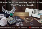 How to Get a Free Jewellery Valuation in London (And Why You Should)