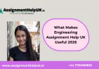 What Makes Engineering Assignment Help UK Useful 2026