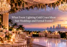 What Event Lighting Gold Coast Ideas Suit Weddings and Formal Events?