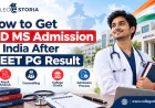 How to Get MD MS Admission in India After NEET PG Result