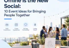 Offline Is the New Social: 10 Event Ideas for Bringing People Together
