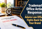 Trademark Office Action Response: Adams Law Office Fights Back for Your Brand