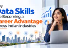 Why Data Skills Are Becoming a Career Advantage Across Indian Industries