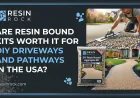Are Resin Bound Kits Worth It for DIY Driveways and Pathways in the USA?