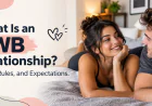 What Is an FWB Relationship? Signs, Rules, and Expectations
