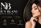 Elegance Meets Self-Care: Experience a Luxury Salon in Patiala at Noir N Blanc