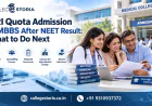 NRI Quota Admission in MBBS After NEET Result: What to Do Next