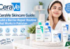 CeraVe Skincare Guide: Build a Barrier-Repair Routine That Works in Pakistan