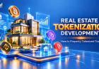 Real Estate Tokenization Development: How Is Property Tokenized Today?