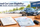Used Car Loan Eligibility: CIBIL Score, Income & Documents