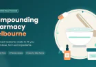 Compounding Pharmacy Melbourne: Your Guide to Personalised Medicine That Fits You