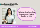What an Engineering Assignment Helper Can Do in 2026