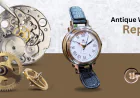 How To Choose the Right Antique Watch Repair Specialist?