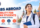 MBBS Abroad Eligibility for Indian Students: What You Need to Know