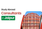 How Do I Choose the Best Study Abroad Consultants in Jaipur?