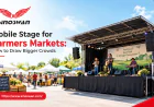Mobile Stage for Farmers Markets: How to Draw Bigger Crowds