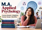 M.A. Applied Psychology: Course Details, Eligibility, Career Scope and Benefits