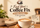 Find Your Coffee Fix at Latte Lounge – A Café in Panchkula