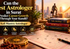 Can Kundli Predict Career Growth? | Best Astrologer in Surat
