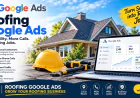 Roofing Google Ads: A Guide to Lead Generation for Contractors