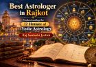 Best Astrologer in Rajkot: Understanding the 12 Houses of Vedic Astrology