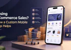 Losing eCommerce Sales? How a Custom Mobile App Can Help You Win Back Customers