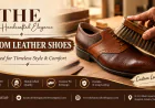 Custom Leather Shoes: Design Footwear That Fits Your Style