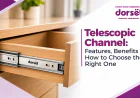 Telescopic Channel: Features, Benefits & How to Choose the Right One