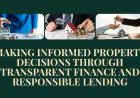 Making Informed Property Decisions Through Transparent Finance and Responsible Lending