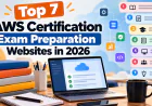 Top 7 AWS Certification Exam Preparation Websites in 2026