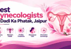 Best Gynecologists in Dadi Ka Phatak, Jaipur