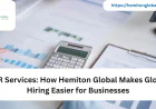 EOR Services: How Hemiton Global Makes Global Hiring Easier for Businesses