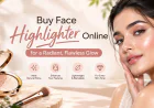 Buy Face Highlighter Online for a Radiant, Flawless Glow