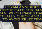 Udyam Annexure Certificate for Bank Loan: Which Pages Banks Actually Check and How to Avoid Rejection