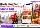  How to Make Your DoorDash Clone App Stand Out in a Competitive Market