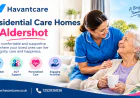 Choosing Residential Care Homes in Aldershot for Your Loved Ones