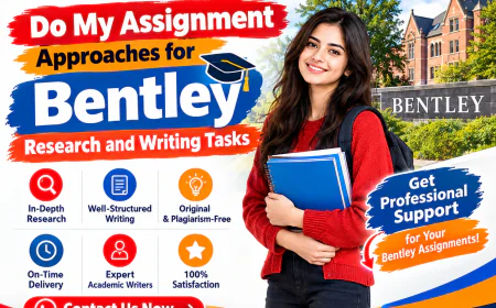 Do My Assignment Approaches for Bentley Research and Writing Tasks
