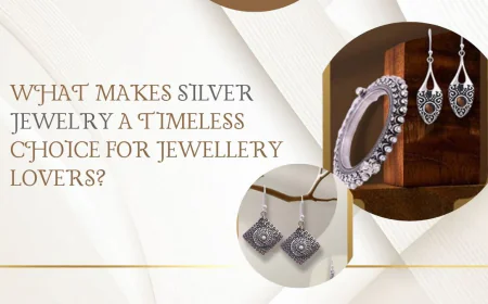What Makes Silver Jewelry a Timeless Choice for Jewellery Lovers?
